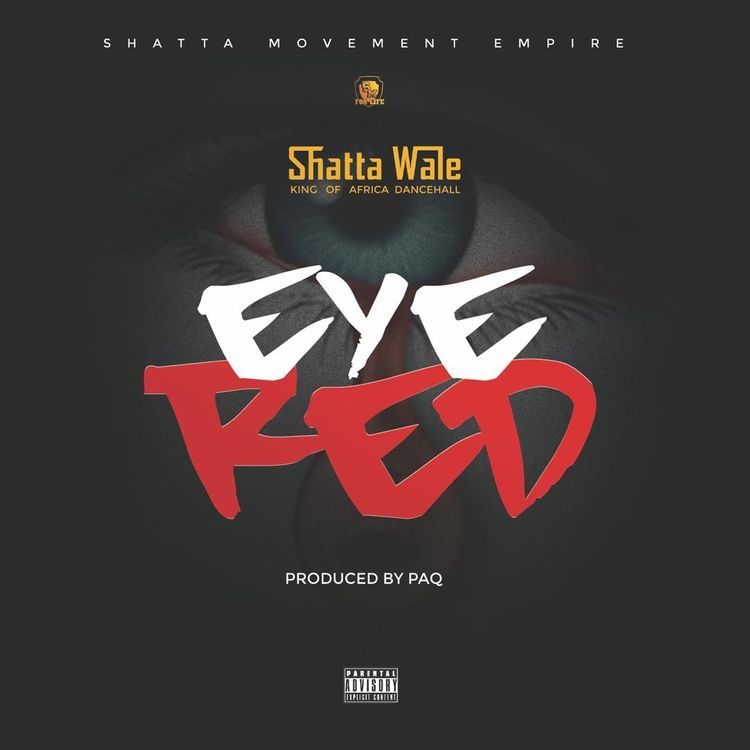 shatta wale eye red art - Shatta Wale - Eye Red (Prod. by PAQ)